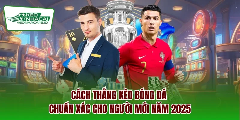 Cách thắng kèo bóng đá